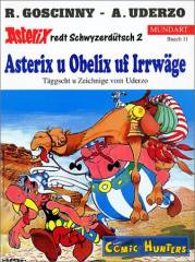 Asterix u Obelix uf Irrwäge (Schwyzerdütsche Mundart)