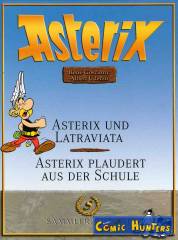 Asterix und Latraviata / Asterix plaudert aus der Schule