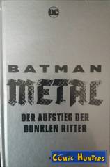 Batman Metal: Der Aufstieg der Dunklen Ritter