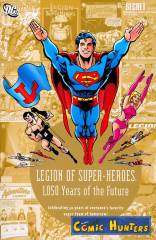 Legion of Super-Heroes: 1050 Years of the Future Paperback