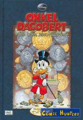 Onkel Dagobert - Sein Leben, Seine Milliarden - Die Biografie von Don Rosa