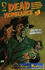 Dead Vengeance, Chapter 3: Dead on Arrival!