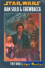Han Solo & Chewbacca: Tot oder lebendig