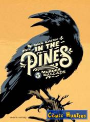 In The Pines - 5 Murder Ballads