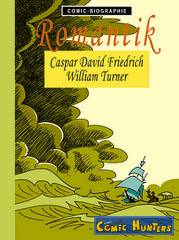Romantik: Caspar David Friedrich, William Turner