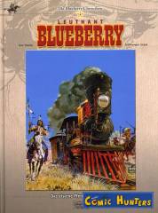 Leutnant Blueberry: Das eiserne Pferd und die Sioux