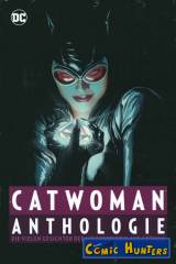 Catwoman Anthologie - Die vielen Gesichter der Meisterdiebin aus Gotham