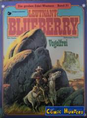 Leutnant Blueberry: Vogelfrei