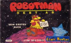 Sein erstes Buch: Robotman hebt ab