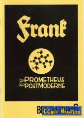 FRANK - Ein Prometheus der Postmoderne