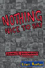 Nothing Nice To Say - Complete Discography