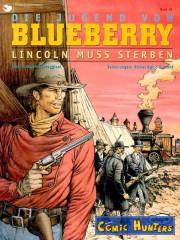 Die Jugend von Blueberry (13): Lincoln muss sterben