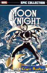 Moon Knight Epic Collection: Bad Moon Rising