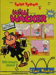 Willi Wacker: Willi bringt's immer !