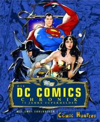 Die DC Comics Chronik - 75 Jahre Superhelden