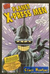 Planet X-Press Men!